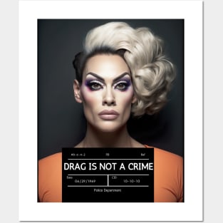 DRAG IS NOT A CRIME - LGBTQ+ Pride - Glamour is Resistance Posters and Art